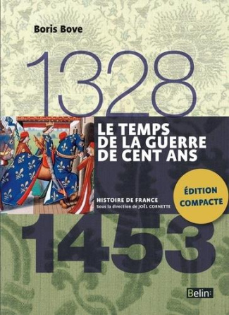 Le temps de la Guerre de Cent Ans 1328-1453