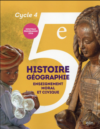 Histoire-Géographie, Enseignement moral et civique 5e Cycle 4. Livre de l'élève, Edition 2016