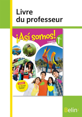 Espagnol Tle Asi somos! B1/B2. Livre du professeur