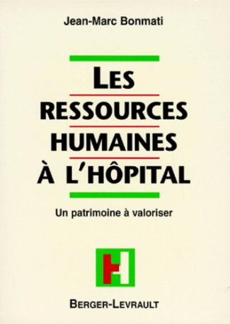 Les ressources humaines à l'hôpital. Un patrimoine à valoriser