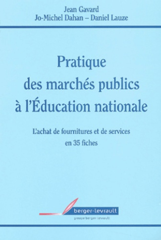Pratique des marchés publics à l'Education nationale. L'achat de fournitures et de services en 35 fi