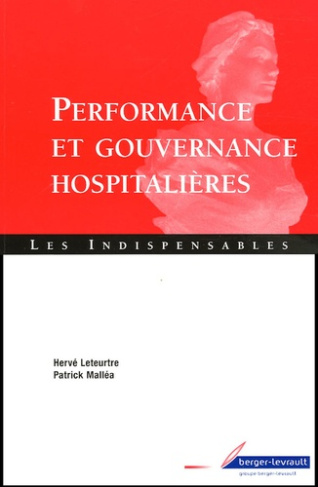 PERFORMANCE ET GOUVERNANCE HOSPITALIERES A JOUR DE L'ORDONNANCE DU 2 MAI 2005