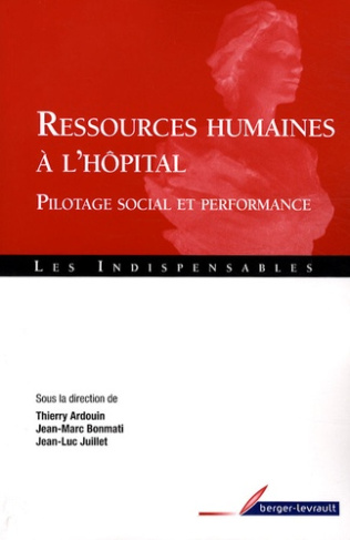 Ressources humaines à l'hôpital. Pilotage social et performance