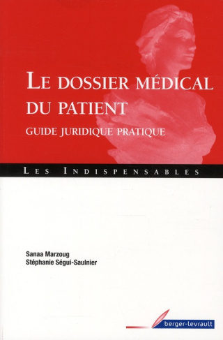Le dossier médical du patient. Guide juridique pratique