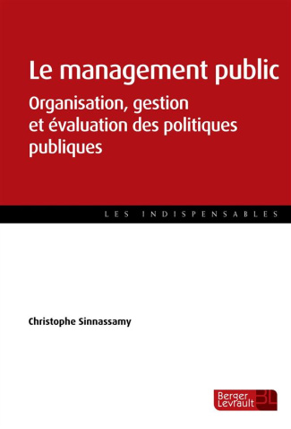 Le management public. Organisation, gestion et évaluation des politiques publiques