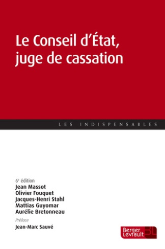 Le Conseil d'Etat, juge de cassation. 6e édition