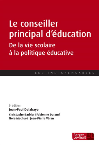Le conseiller principal d'éducation. De la vie scolaire à la politique éducative, 3e édition