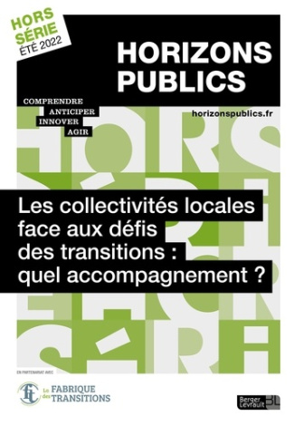 Horizons publics Hors-série été 2022 : Les collectivités locales face aux défis des transitions : qu