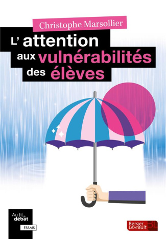 L'attention aux vulnérabilités des élèves. Une conscience, pour une éthique de l'accompagnement des