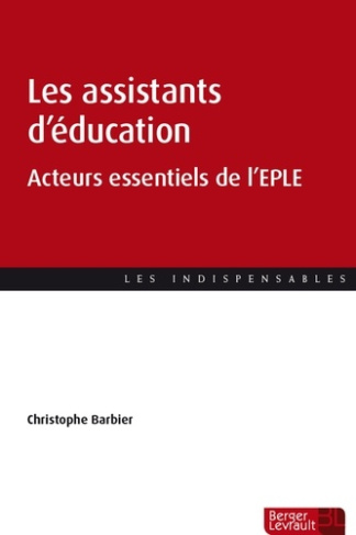 Les assistants d'éducation. Acteurs essentiels de l'EPLE