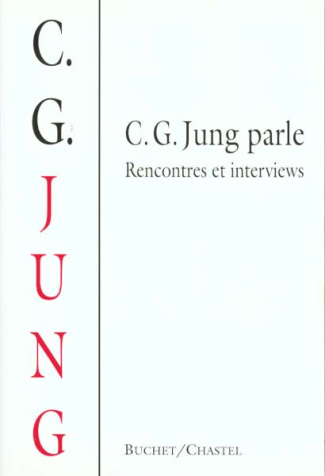 C. G. Jung parle. Rencontres et interviews