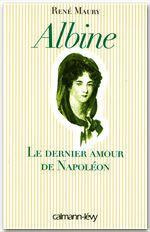 Albine. Le dernier amour de Napoléon