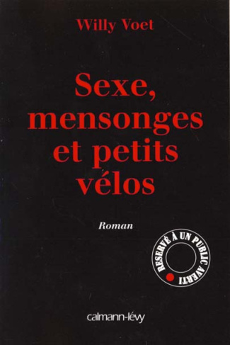 Sexe, mensonges et petits vélos