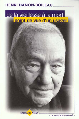 De la vieillesse à la mort. Point de vue d'un usager