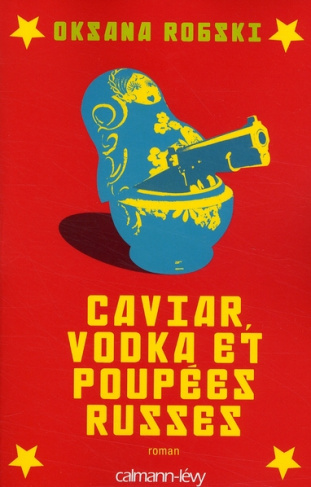 Caviar, vodka et poupées russes