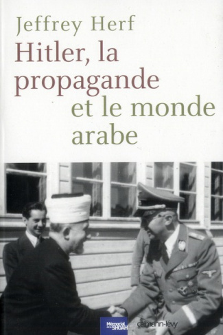 Hitler, la propagande et le monde arabe