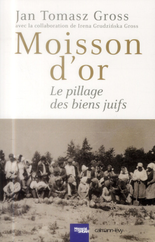 Moisson d'or. Le pillage des biens juifs