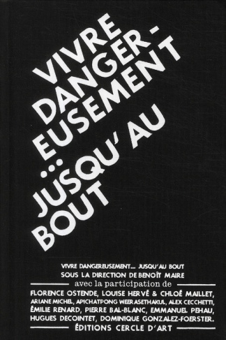 Vivre dangereusement... jusqu'au bout