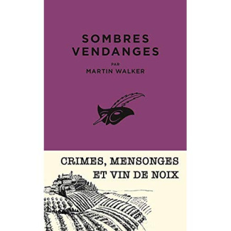 Sombres vendanges. Une enquête de Bruno Courrèges