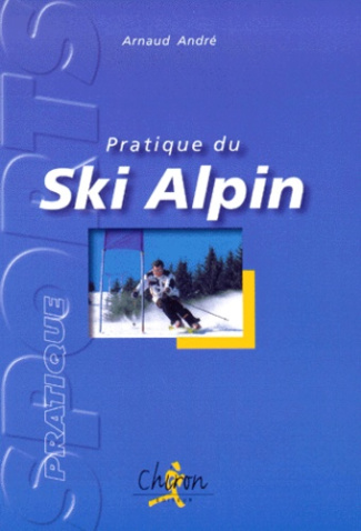 LA PRATIQUE DU SKI ALPIN