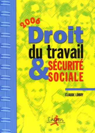DROIT TRAVAIL SECURITE SOCIALE 2005