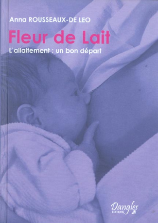 Fleur de lait. L'allaitement : un bon départ