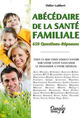 Abécédaire de la santé familiale. 650 questions-réponses