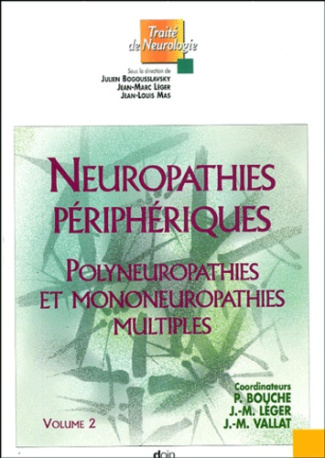 Neuropathies périphériques. Volume 2, Polyneuropathies et mononeuropathies multiples