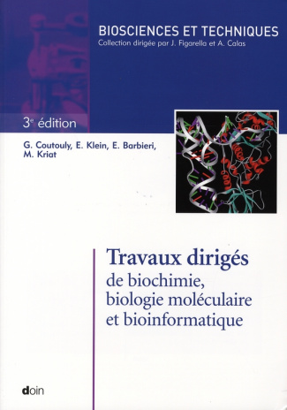 Travaux dirigés de biochimie biologie moléculaire et bioinformatique. 3e édition. Avec 1 CD-ROM
