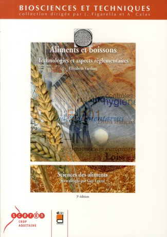 Aliments et boissons. Technologies et aspects réglementaires, 3e édition