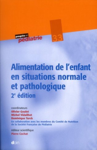 Alimentation de l'enfant en situations normale et pathologique. 2e édition