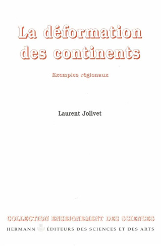 La déformation des continents. Exemples régionaux
