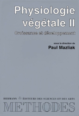 PHYSIOLOGIE VEGETALE. Tome 2, Croissance et développement, Edition 1998