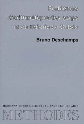 PROBLEMES D'ARITHMETIQUE DES CORPS ET DE THEORIE DE GALOIS. Vingt et un problèmes corrigés