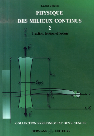 Physique des milieux continus. Tome 2, Traction, torsion et flexion