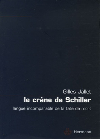 Le crâne de Schiller. Langue incomparable de la tête de mort