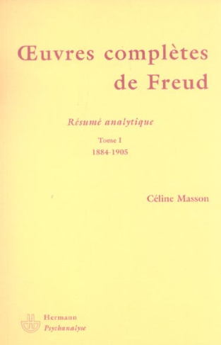 Oeuvres complètes de Freud. Tome 1, 1884-1905 Résumé analytique