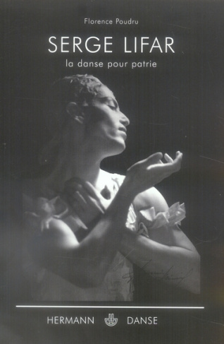 Serge Lifar. La danse pour patrie