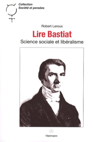 Lire Bastiat. Science sociale et libéralisme