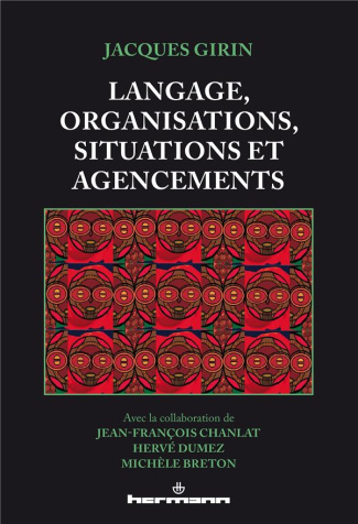 Langage, organisations, situations et agencements