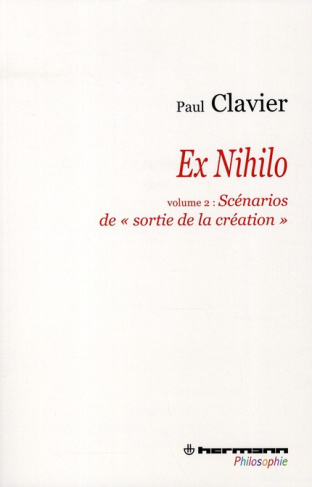 Ex Nihilo. Volume 2, Scénarios de "sortie de la création"