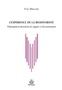 L'expérience de la biodiversité. Philosophie et économie du rapport à l'environnement