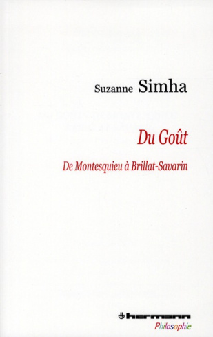 Du goût, de Montesquieu à Brillat-Savarin. De l'esthétique galante à l'esthétique gourmande