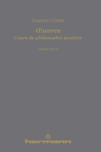 Cours de philosophie positive. Leçons 46-51
