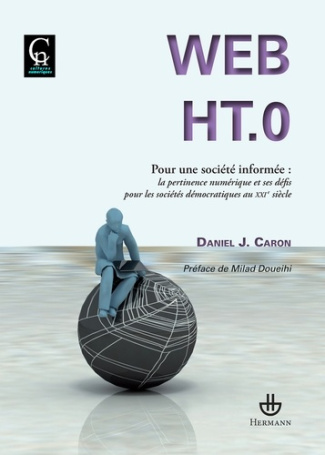 Web HT.0. Pour une société informée : la pertinence numérique et ses défis pour les sociétés démocra