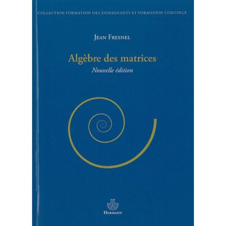 Algèbre des matrices. 2e édition