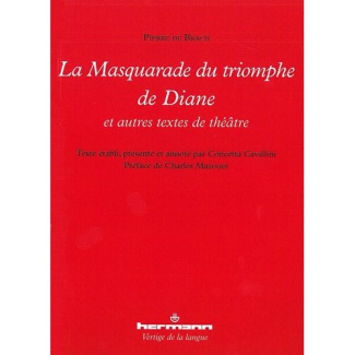 La Masquarade du triomphe de Diane et autres textes de théâtre