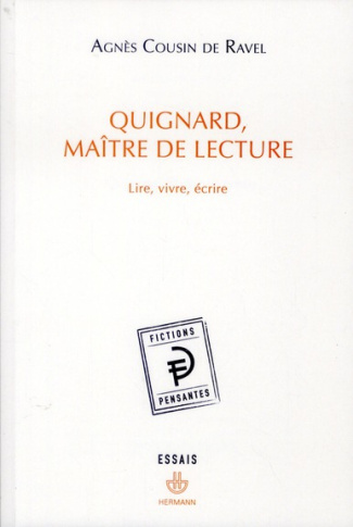 Quignard, Maître de lecture. Lire, vivre, écrire