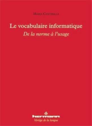 Le vocabulaire informatique. De la norme à l'usage