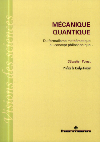 Mécanique quantique. Du formalisme mathématique au concept philosophique